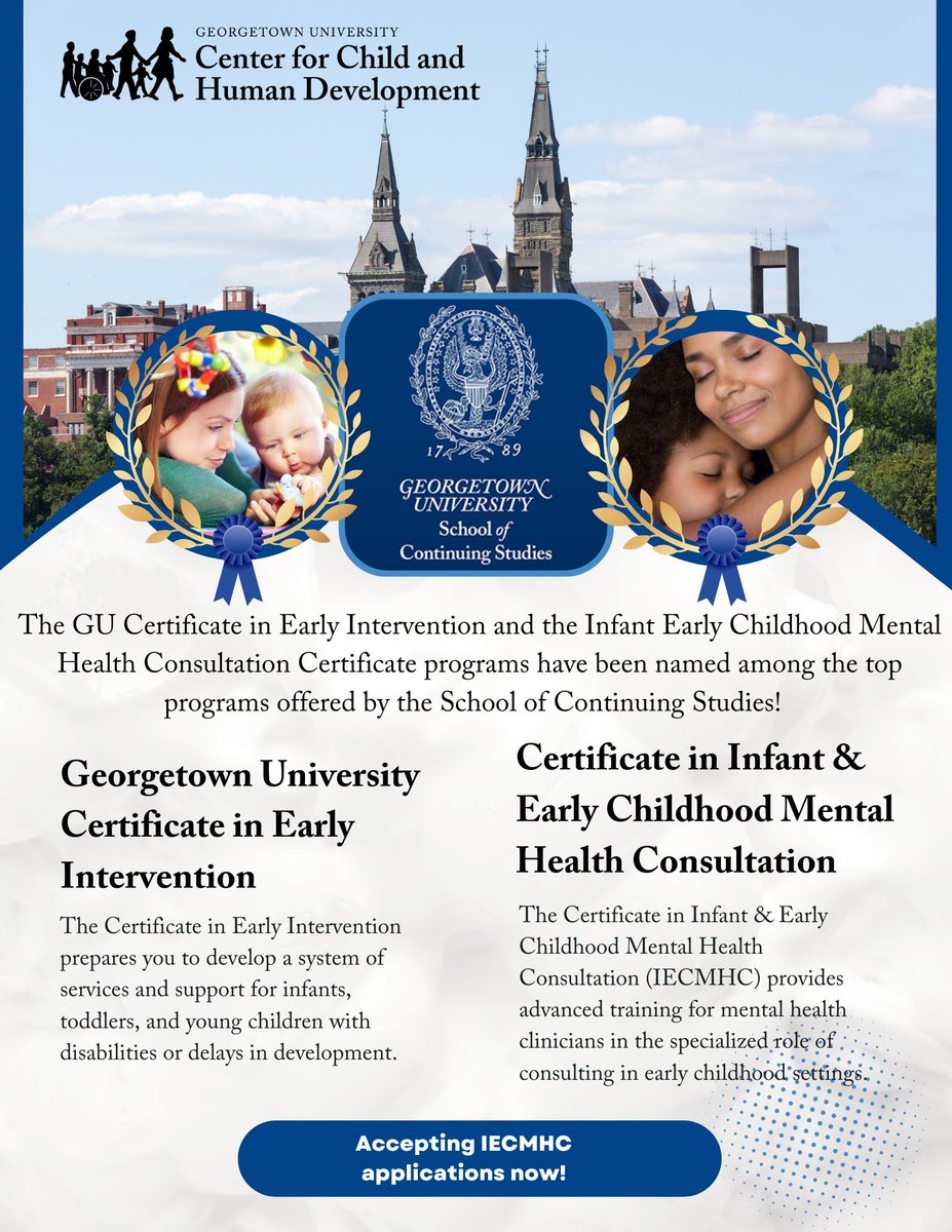The @Georgetown Certificates in Early Intervention and Infant Early Childhood Mental Health Consultation (IECMHC) have been named among the top programs offered by @GeorgetownSCS! Now accepting applications for the IECMHC program! #KidsMentalHealth scs.georgetown.edu/programs/518/c…