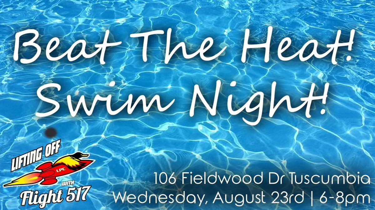LPCFlight517's tweet photo. F517: it’s a record setting hot one this week! Make sure you stay hydrated! Wednesday night is “ beat the heat night!” 6:00-8:00 at Reece Jones house! Bring your unchurched friends! Come &amp; eat, jump in the pool and beat the heat! Bring a towel! https://t.co/vlFoEAk3vK