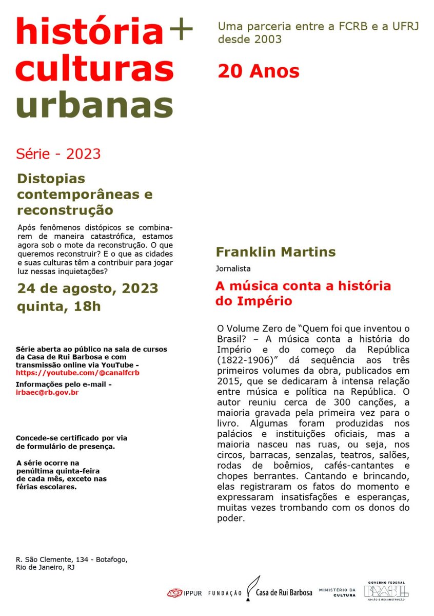 No dia 24/8, ocorrerá o próximo encontro da Série História e Culturas Urbanas, organizada pelo IPPUR em parceria com a Casa de Rui Barbosa, com a participação do jornalista Franklin Martins em palestra sobre o tema “A música conta a história do Império”. Não deixe de participar!