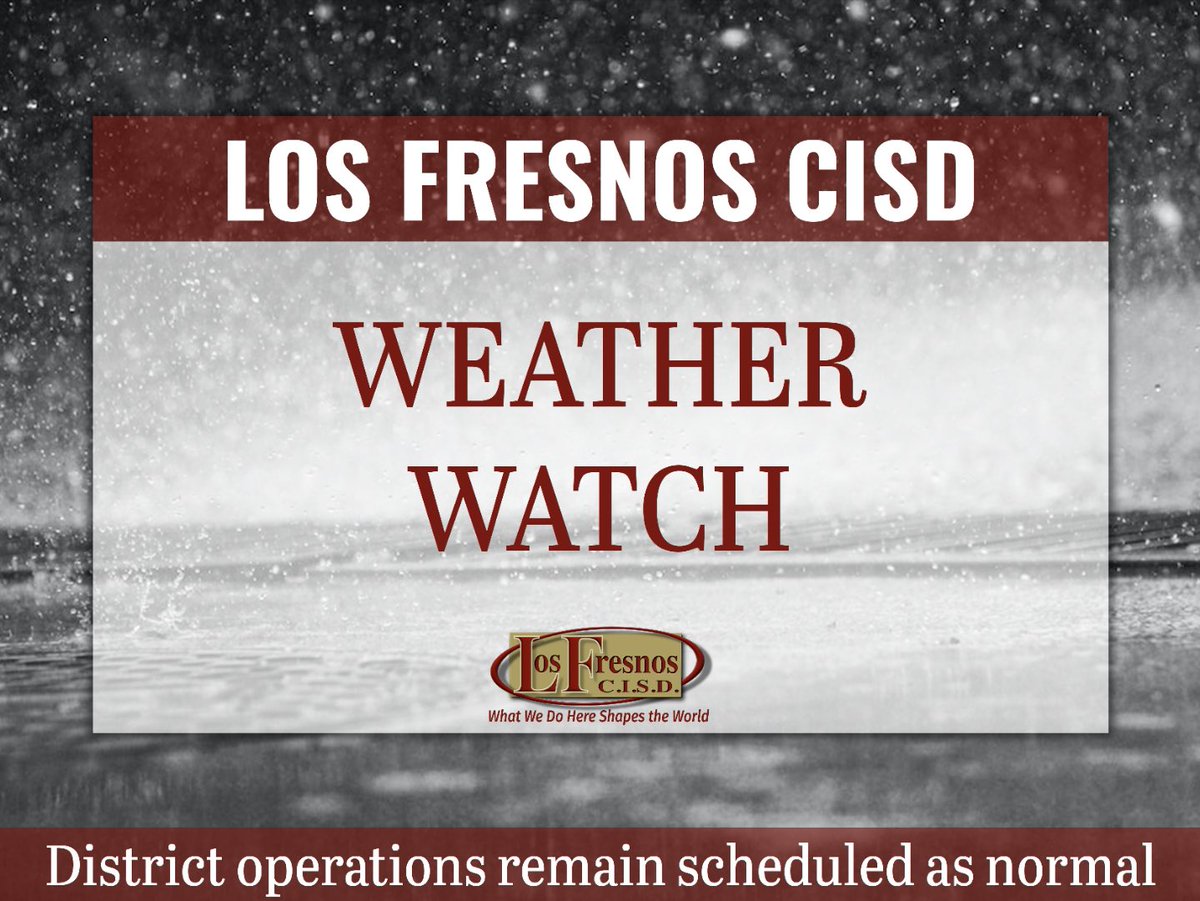 LosFresnosCISD's tweet photo. Los Fresnos CISD is monitoring the inclement weather situation.  District operations are scheduled to continue as normal tomorrow, August 22, 2023.  

We want to keep our families and staff informed and encourage you monitor our communication channels. https://t.co/OXVC5Cyhof