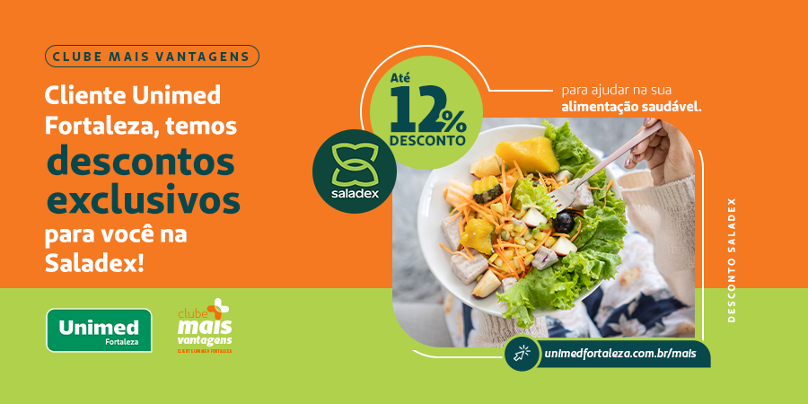 Cliente Unimed Fortaleza tem aaté 12% de desconto na Saladex.🥗 Peça pelo Whatsapp e mostre que é cliente Unimed Fortaleza. 📲 Aproveite essa delícia e economize com a Unimed Fortaleza e a Saladex. 💚 Conheça o Clube Mais Vantagens 🔗 unimedfortaleza.com.br/mais