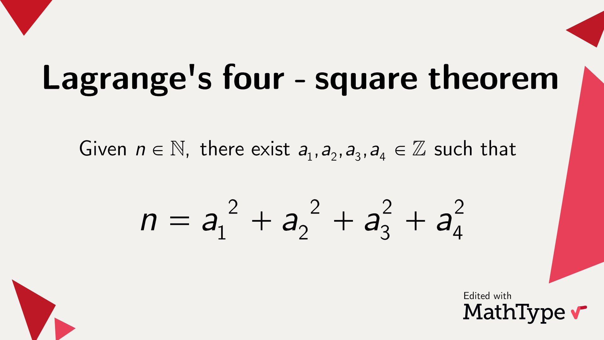 MathType on X: Lagrange's four-square theorem asserts that any positive  whole number can be written as the sum of four squares of integers. Leave  an example in the comments! #MathType #NumberTheory #math #