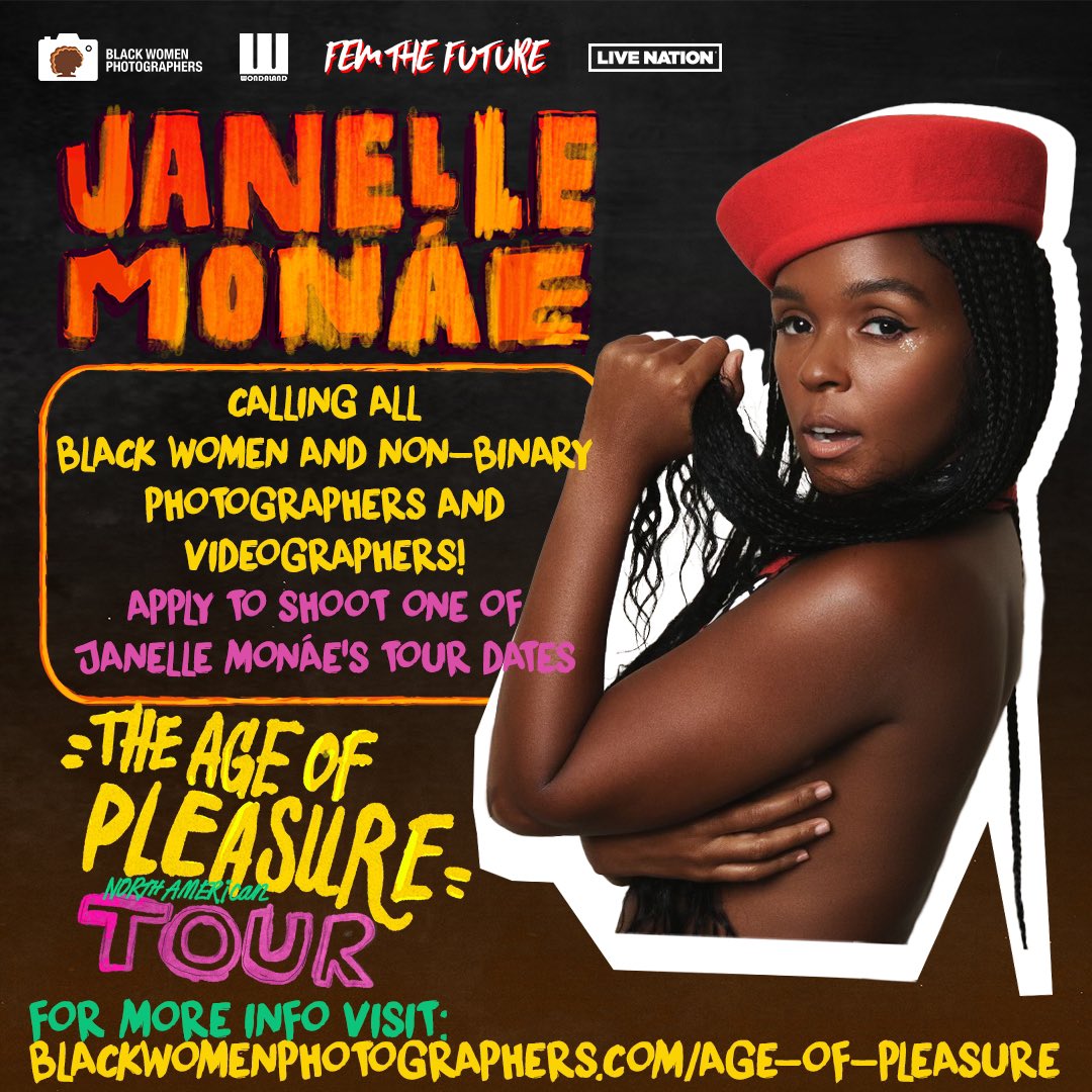 🚨: <a href="/wondaland/">Wondaland</a>, <a href="/LiveNation/">Live Nation</a>, and Fem The Future have teamed up to give two members of Black Women Photographers in participating cities a chance to photograph and videograph Janelle Monáe’s The Age of Pleasure North America Tour.

To apply, please visit blackwomenphotographers.com/age-of-pleasure.