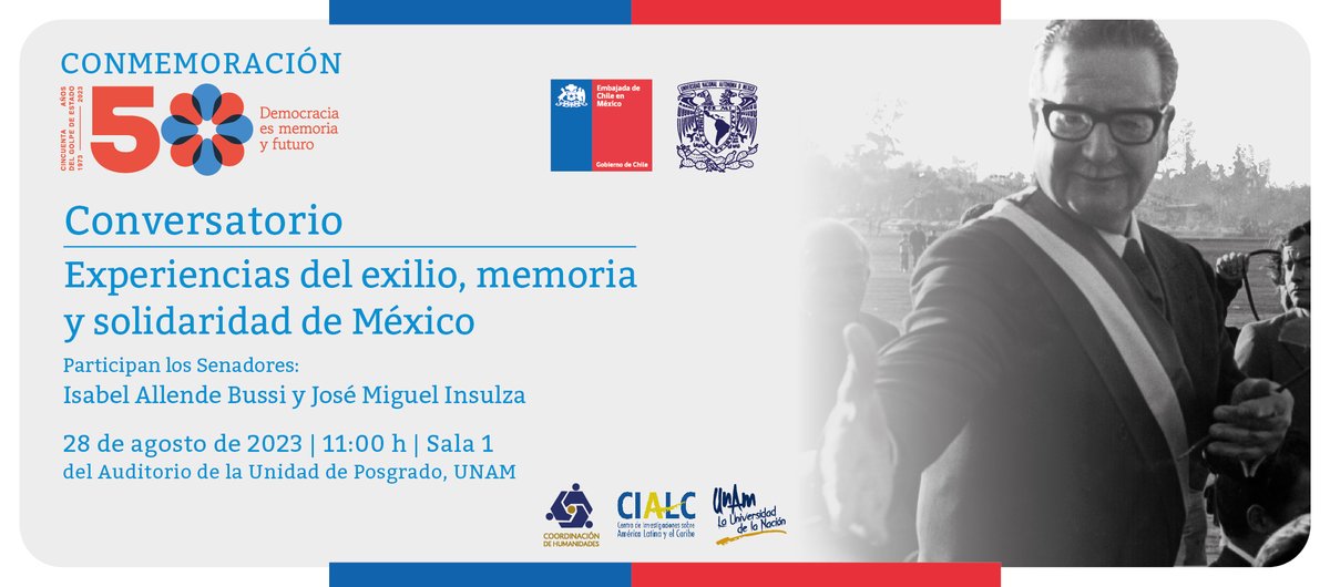 En el marco de la Conmemoración de los 50 años del Golpe de Estado en Chile, no te pierdas el conversatorio "Experiencia del exilio, memoria y solidaridad de México" por <a href="/CIALCUNAM/">CIALC-UNAM</a>.

📅28 de agosto.
🕓11:00 horas.
📍Sala 1 del Auditorio de la Unidad de Posgrado de la UNAM.