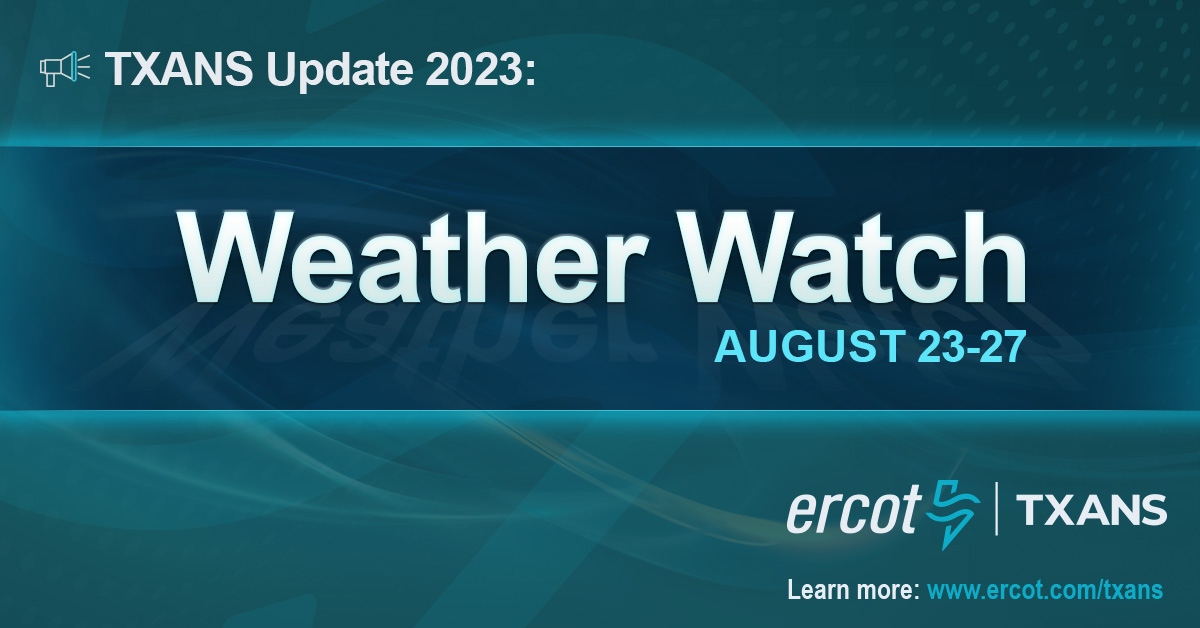 ERCOT_ISO's tweet photo. ERCOT has issued a Weather Watch for August 23 - 27 due to forecasted higher temperatures, higher electrical demand, and the potential for lower reserves. Grid conditions are expected to be normal and can be monitored on https://t.co/qI0IdnNJEI. #TXANS: https://t.co/AbTUmeBbAb https://t.co/91CxehPBW5