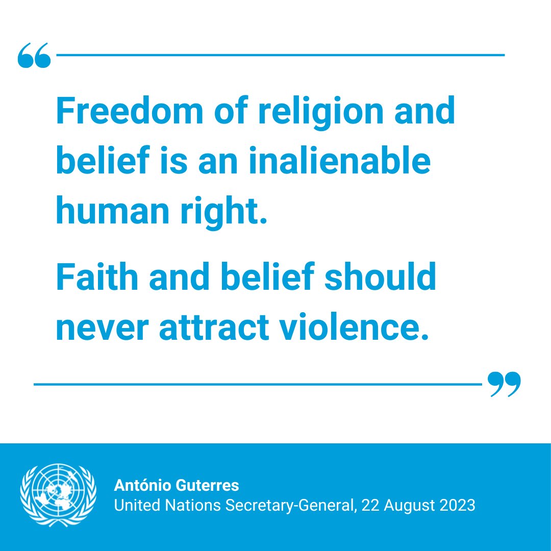 'Freedom of religion and belief is an inalienable human right. Faith and belief should never attract violence.' – @antonioguterres on Tuesday’s International Day for Victims of Violence Based on Religion or Belief. un.org/en/observances…