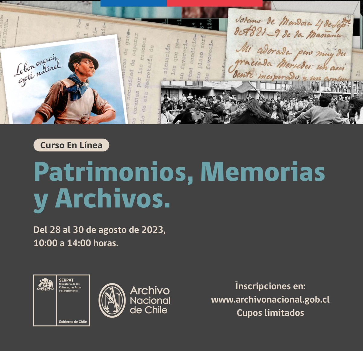 Curso En Línea "Patrimonios, Memorias y Archivos" impartido por el <a href="/ANdeChile/">Archivo Nacional</a> 
📆del 28 al 30 de agosto 2023
⏰ de 10 a 14 horas

Información e inscripciones 👉archivonacional.gob.cl/cartelera/curs…