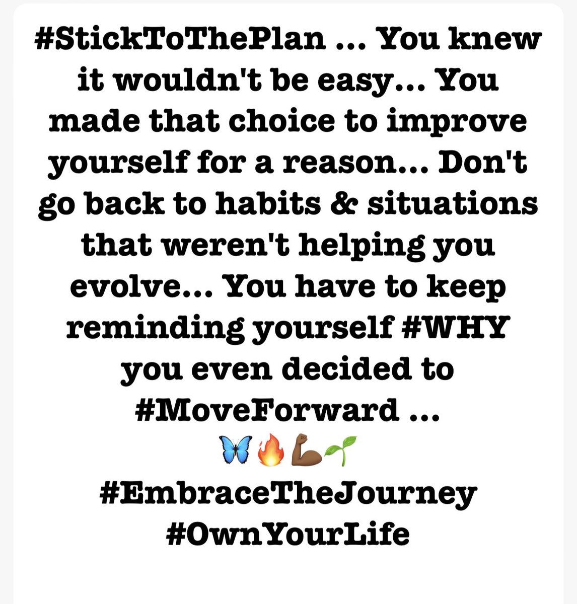 #StickToThePlan #ImproveYourself #WHY #MoveForward #StrengthFromStruggle #TakeAnotherShot #YouOweYou #WorkInProgress #EmbraceTheJourney #OwnYourLife #OYL