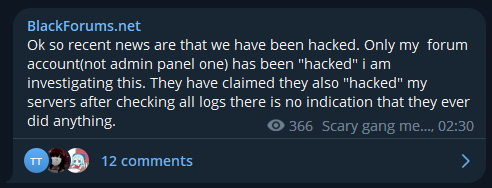 ThreatTracker's tweet photo. Popular #hacker forum #BlackForums (https://t.co/SWe7KlRwFu) has been accessed by an unknown actor.

The owner of the forum, @Astounding_BF claims this is false; "after checking all logs there is no indication that they ever did anything." https://t.co/1cAWzuXdOR