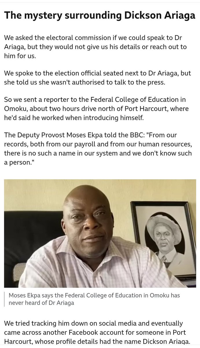 General_Oluchi's tweet photo. On May 16, 2023, BBC published their investigation on River State’s Presidential Election and called out a man named Dickson Ariaga who inflated Tinubu’s results in Rivers State and reduced Obi’s scores while reading out the results live on TV. We all missed it!

“Dr. Ariaga then read out the results for each party in alphabetical order, including for all the smaller parties.
They all matched those on the collation sheet the BBC had obtained. But when he reached Mr. Tinubu's APC, instead of saying 2,731 as written on our photograph of the sheet, he read out "16,630". Then for Mr. Obi's party (LP), the figure changed again - instead of the 22,289 seen on the sheet, he announced "10,784", more than halving his vote.”

All efforts to reach Dr. Ariaga were unsuccessful. INEC refused BBC from speaking to him. BBC found him on Facebook but he refused to speak to them.

Some people were focused on their paranoia that BBC might have an agenda for publishing this article at the onset or the tribunal, but they missed a serious issue raised!

Where is Dr. Dickson Ariaga and why are people cold on this issue?? 

What did @PoliceNG and @OfficialDSSNG do?