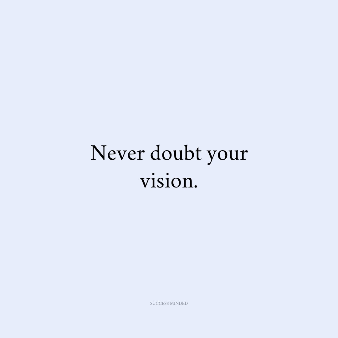 never doubt it.