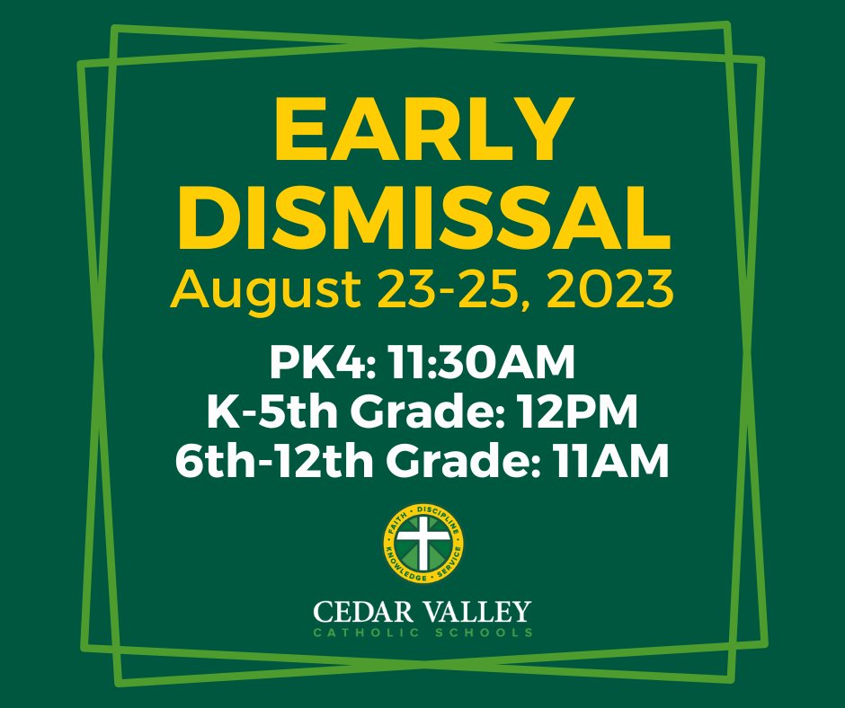 Due to expected weather conditions, Cedar Valley Catholic Schools will dismiss early August 23-25, 2023.  Communication regarding childcare and before and after school care will be sent to parents via Brightwheel.