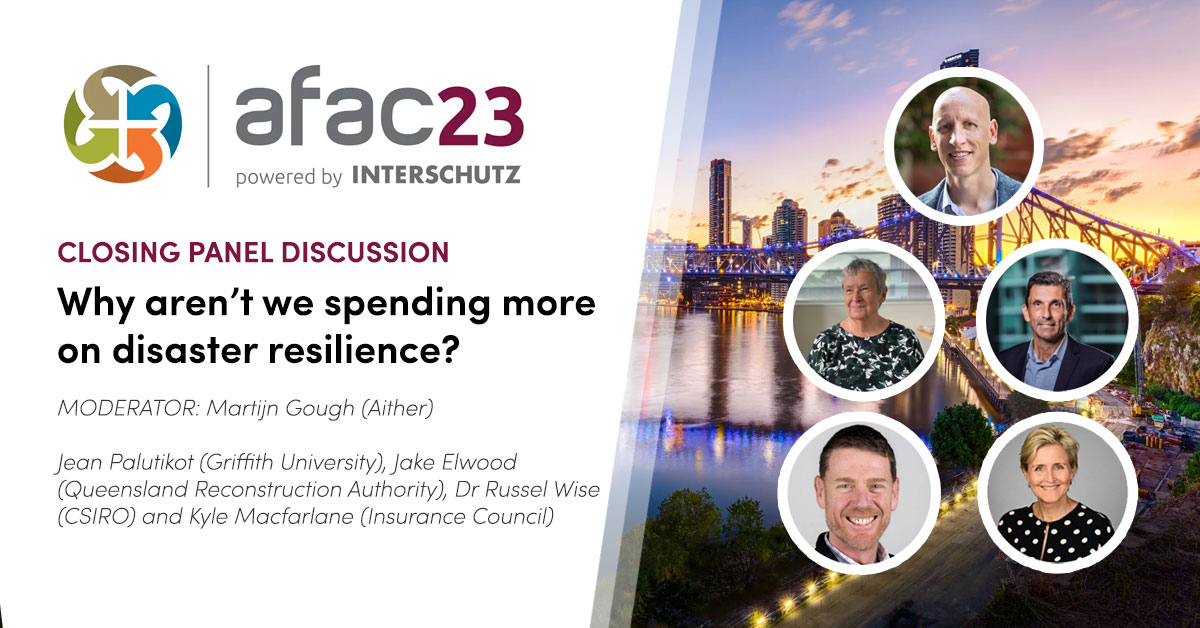 Have you ever asked, 'Why aren’t we spending more on disaster resilience?'

Associate Director Martijn Gough will be moderating the closing panel discussion at this year's AFAC23 conference asking this question.

afacconference.com.au/conference-pro…

#AFAC23