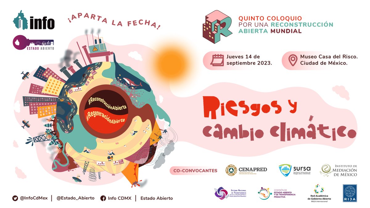 #ApartaLaFecha 📌| Ya viene el 5º Coloquio por una Reconstrucción Abierta Mundial: Riesgos y #CambioClimático, organizado por <a href="/Estado_Abierto/">Estado Abierto</a>, del INFO CDMX.
🗓️14 sept
⏰10:30 hrs
Registro 👉🏾 bit.ly/3qHb5MS