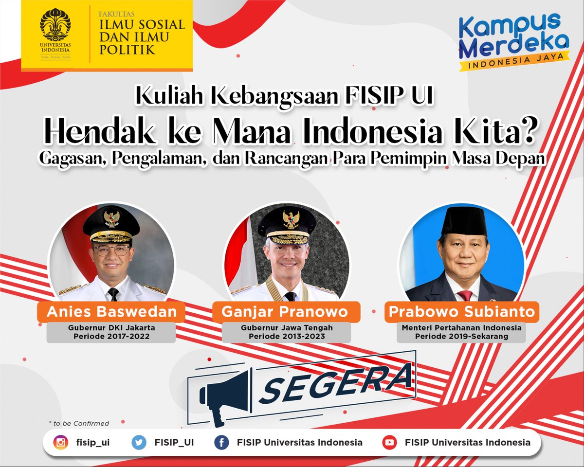 Teman-teman, FISIP UI akan segera menyelenggarakan kuliah kebangsaan dengan 3 tokoh pemimpin masa depan Indonesia: Anies Baswedan, Ganjar Pranowo, dan Prabowo Subianto. Sesi pertama akan dilaksanakan tanggal 29 Agustus ini, 08.30-11.30. Mari hadir dan berdikusi dengan sehat!