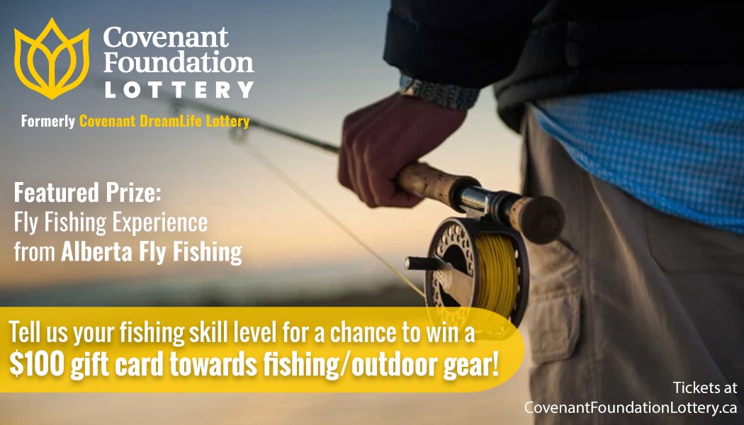 CONTEST: <a href="/CovenantLottery/">Covenant Foundation Lottery</a> has A LOT of prizes up for grabs and we're featuring a new one every day 'til Friday! PLUS we're giving away a prize, each day, to go along with it.

For a chance to win a $100 GC to go with the fly fishing trip, tell us your fishing skill level! #yeg