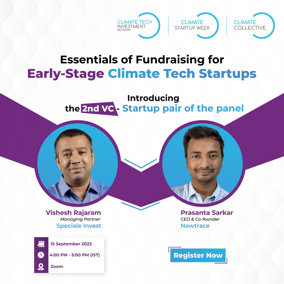 Come join us at the “Essentials of Fundraising for Early-Stage Climate Tech Startups” Panel Talk, to hear Vishesh Rajaram – Managing Partner, <a href="/SpecialeInvest/">Speciale Invest - TheDeepTechVC</a>, and Prasanta Sarkar - CEO &amp; Co-founder, <a href="/newtracetech/">Newtrace</a>, as they share their perspectives on the fundraising journey.