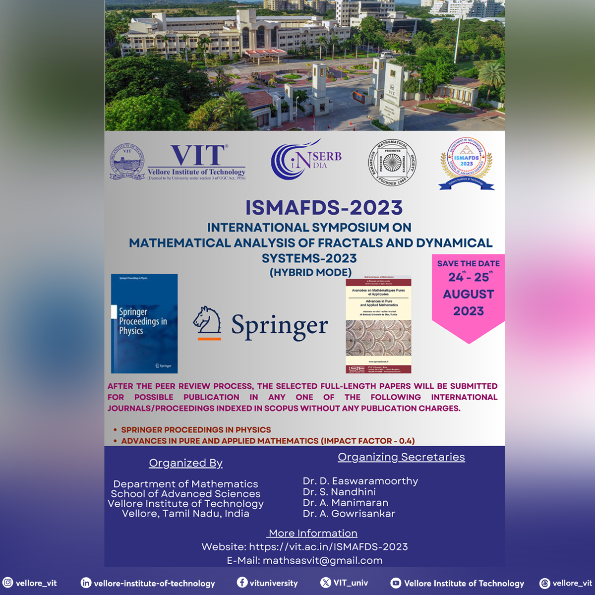 VIT_univ's tweet photo. The #DepartmentofMathematics, #SAS School of #VIT is organizing an "International Symposium on Mathematical Analysis of Fractals and Dynamical Systems, 2023" on Aug 24-25 - with #RamanujanMathematicalSociety and is sponsored by #DSTSERB, #GovtofIndia
https://t.co/wzLIvxQCjo https://t.co/odfDqVIThZ