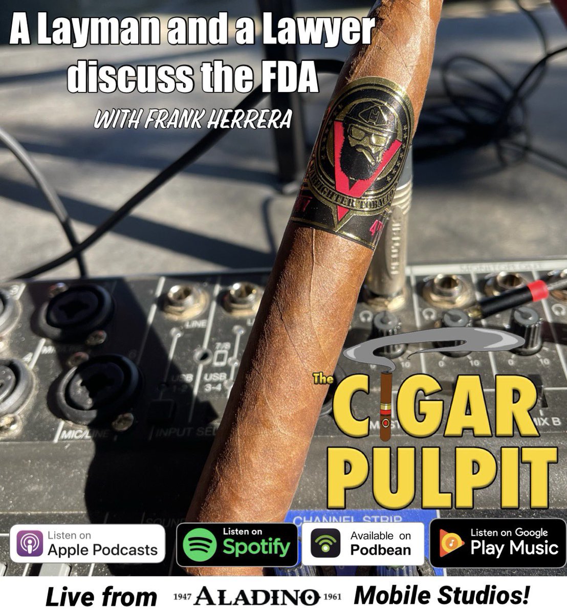 CigarPulpit's tweet photo. Coming to you from the JRE Tobacco Aladino Mobile Studios, Nick talks to attorney Frank Herrera about the recent court action between the FDA and the Cigar Industry. We discuss what really went down and how it impacts the industry.
Listen now on Apple Podcasts, Spotify, Podbean. https://t.co/kg7yruOuVL