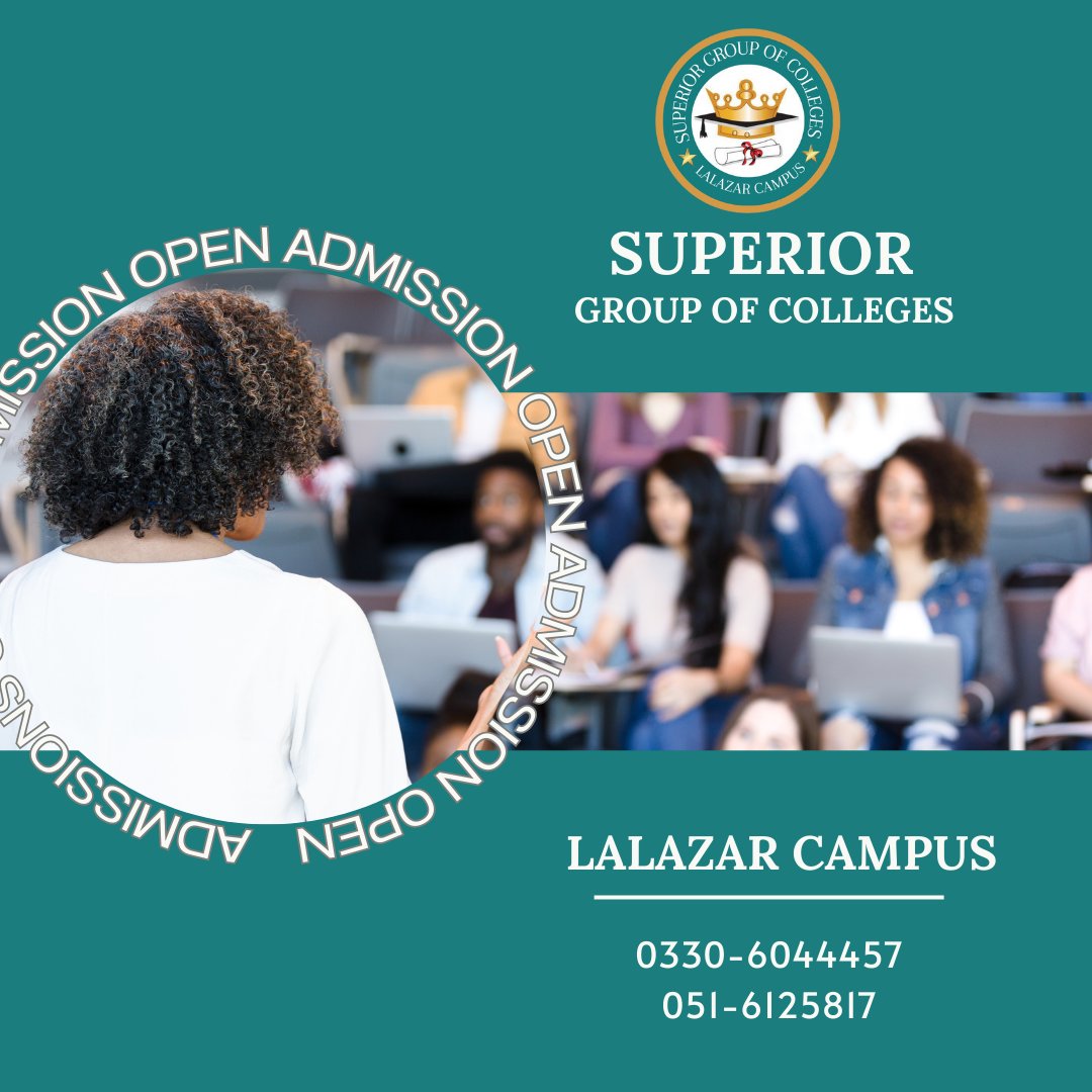 #superiorcollegelalazarcampus #Superiorgroupofcolleges #admissions2023 #FBISE