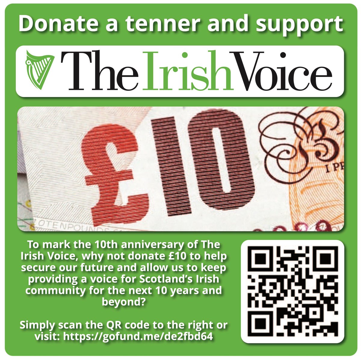 Thank you to everyone who has donated to us thus far! If you would like to support The Irish Voice in our 10th anniversary year, why not donate £10 to help secure our future? If you would like to make a donation, regardless of the amount simply visit: gofund.me/de2fbd64