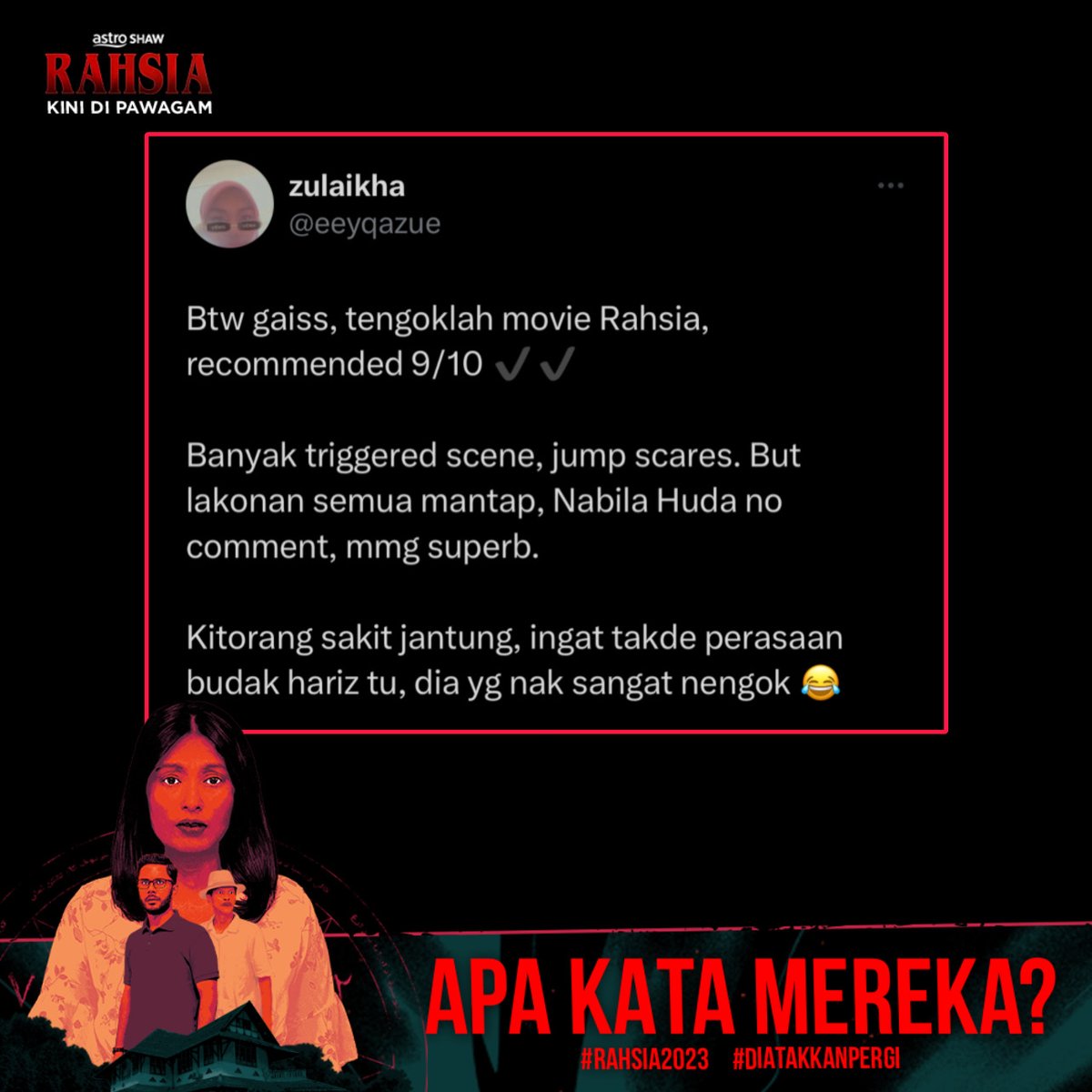 AstroShaw's tweet image. “Lakonan semua mantap. Nabila Huda no comment, memang superb.” 🤫

Filem RAHSIA Kini Di Pawagam.

Dia Takkan Pergi.

Daripada Penerbit Filem Dukun &amp;amp; Pusaka.

#Rahsia2023 #SembangEntertainment #NewReleases #MovieRecommendations