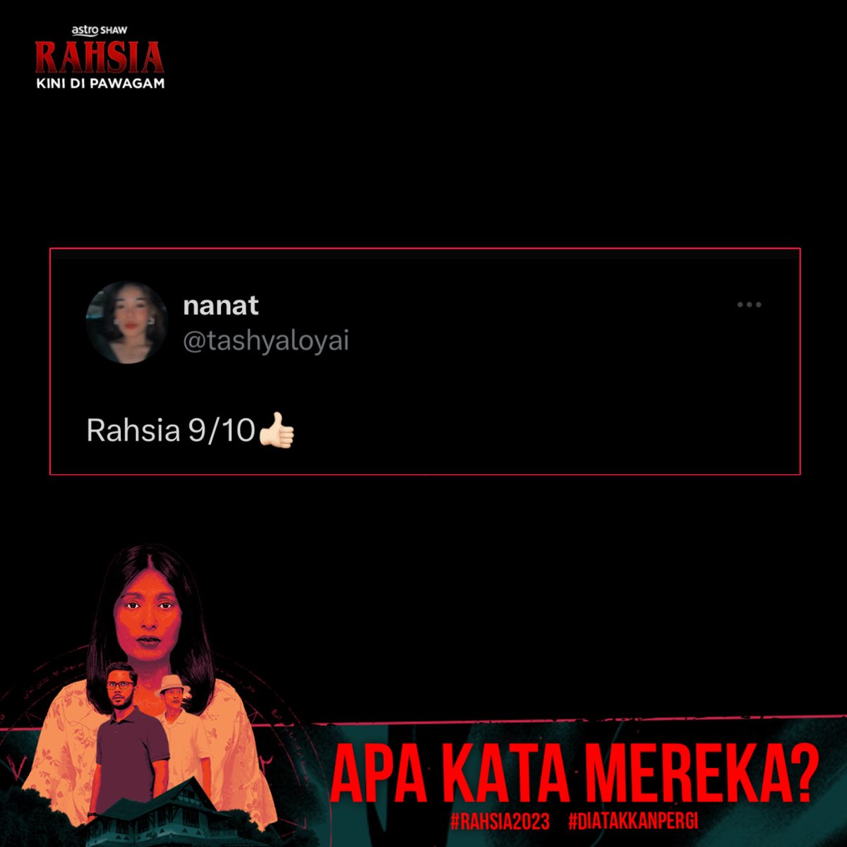 AstroShaw's tweet image. “Lakonan semua mantap. Nabila Huda no comment, memang superb.” 🤫

Filem RAHSIA Kini Di Pawagam.

Dia Takkan Pergi.

Daripada Penerbit Filem Dukun &amp;amp; Pusaka.

#Rahsia2023 #SembangEntertainment #NewReleases #MovieRecommendations