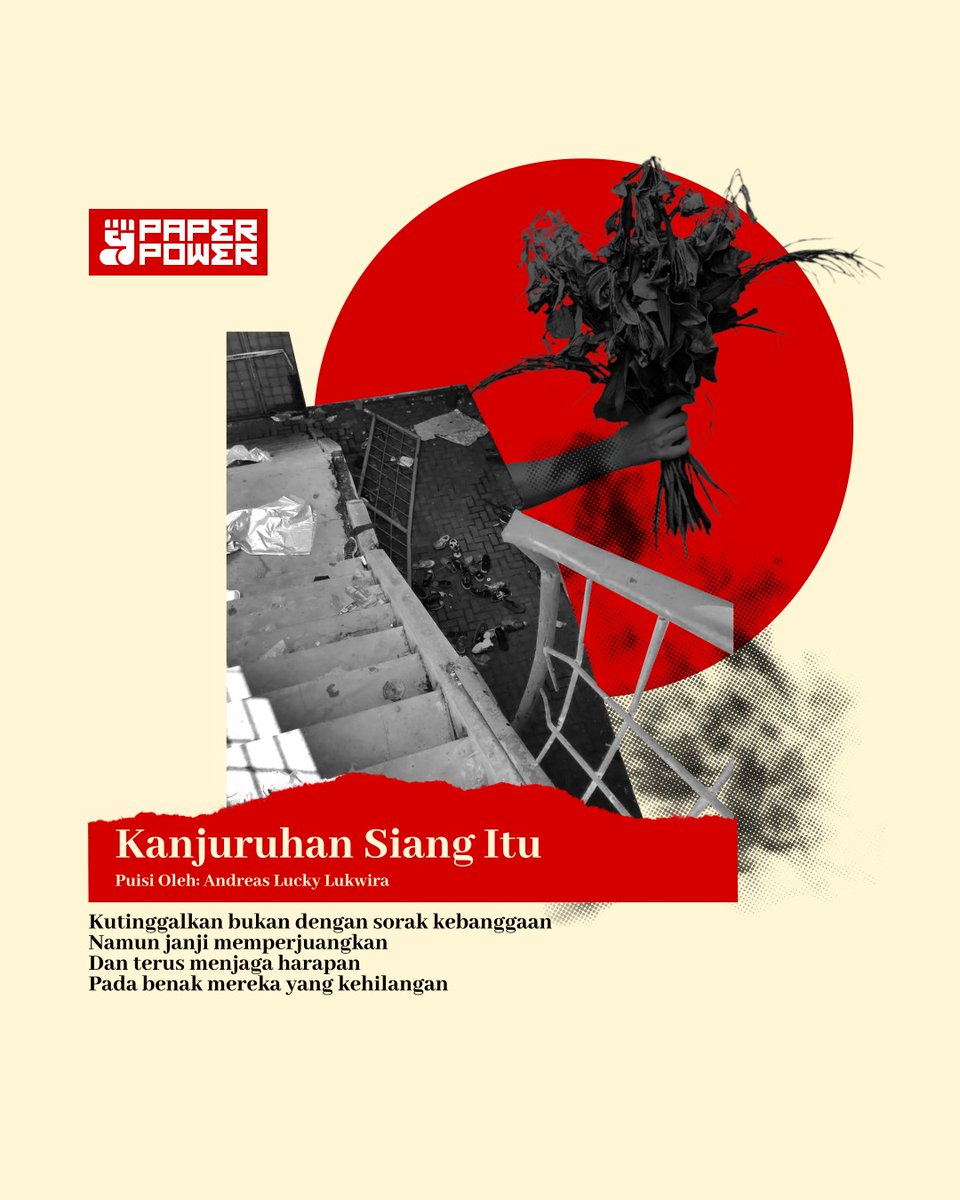 PAPERPOWERCO's tweet photo. Puisi Oleh: Andreas Lucky Lukwira

Kanjuruhan Siang Itu

"Kutinggalkan bukan dengan sorak kebanggaan
Namun janji memperjuangkan
Dan terus menjaga harapan
Pada benak mereka yang kehilangan" https://t.co/nQR4bTSXuT
