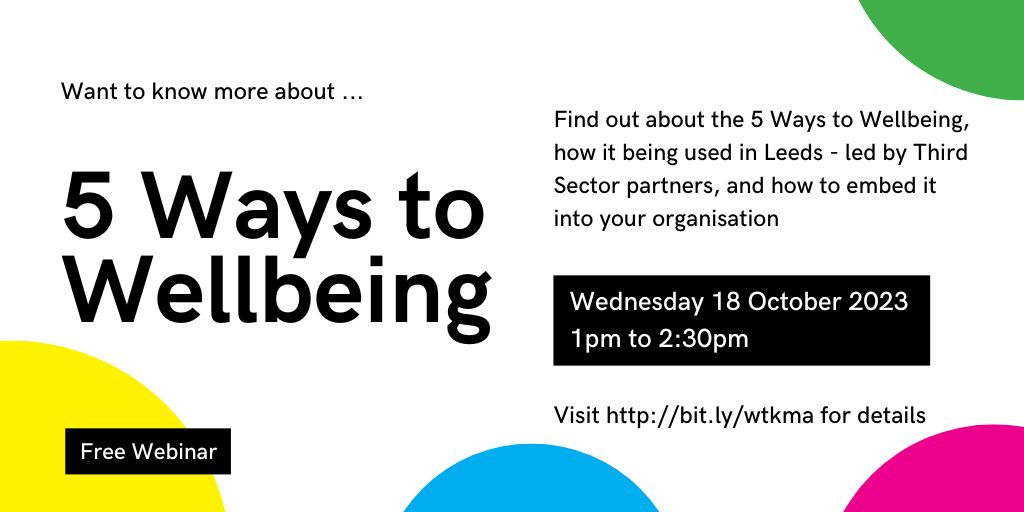 PHRCLeeds's tweet photo. New webinar on the 5 Ways to Wellbeing
Wed 18 October at 1pm
Join us and @MyForumCentral to find out about the 5 Ways to Wellbeing, how it being used in Leeds, and how to embed it into your organisation.
Visit https://t.co/fOJ3d5KYzo for details
#PublicHealth #CPD #WTKMA https://t.co/S4crLG7Bie