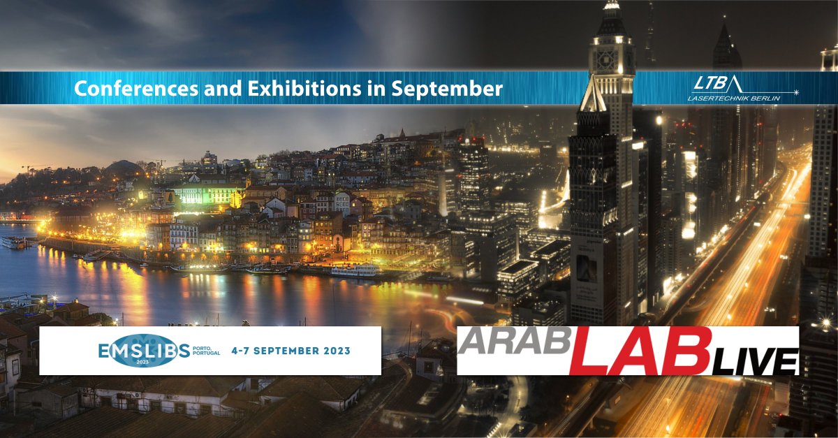 LTB_Laser's tweet photo. The late summer will be exciting once again. In September, we are looking forward to the #EMSLIBS 2023 in #Porto from 04-07, before heading to #Dubai for #Arablab2023 from 19-21. 
We are looking forward to meet you in #Portugal or #UAE.

ℹ️https://t.co/q9I82NZwJ9 https://t.co/o9lsvZZLsh