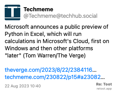 brlinuxblog's tweet photo. Microsoft anuncia preview público do Python no Excel, que executará cálculos na nuvem da Microsoft (Tom Warren/The Verge)
/cc: @melissawm@pynews.com.br
RT @Techmeme@techhub.social: https://t.co/wTiTEUacwb #retoot https://t.co/fpd4yUejQI
