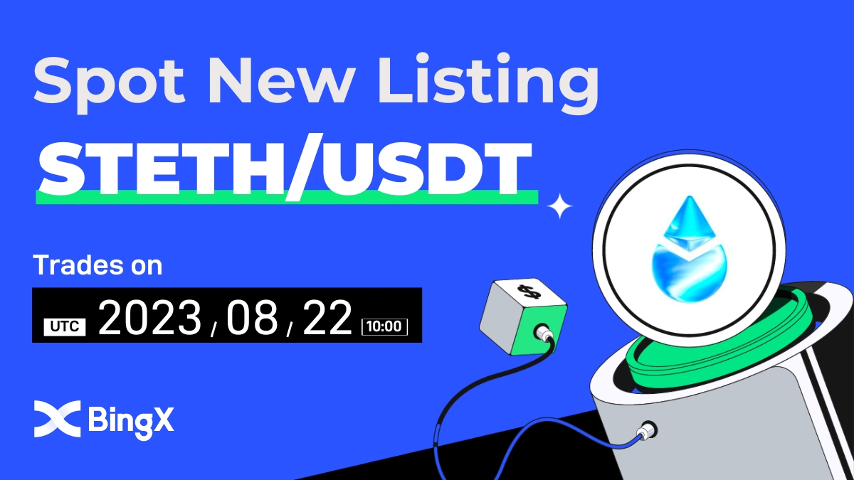 BingXOfficial's tweet photo. 🌟Spot New Listing🌟

📢 $stETH Gets listed on #BingX! To start restaking！
🔹Pair: STETH/USDT
🔹Trading: 10:00 (UTC) on August 22, 2023

Trade Now 👉 https://t.co/HhDWyW46RV
$100 in stETH #Giveaway for 5 BingX fam & this tweet:

✅ Follow @BingXOfficial & @LidoFinance @eigencloud
✅ RT + Tag 3 friends