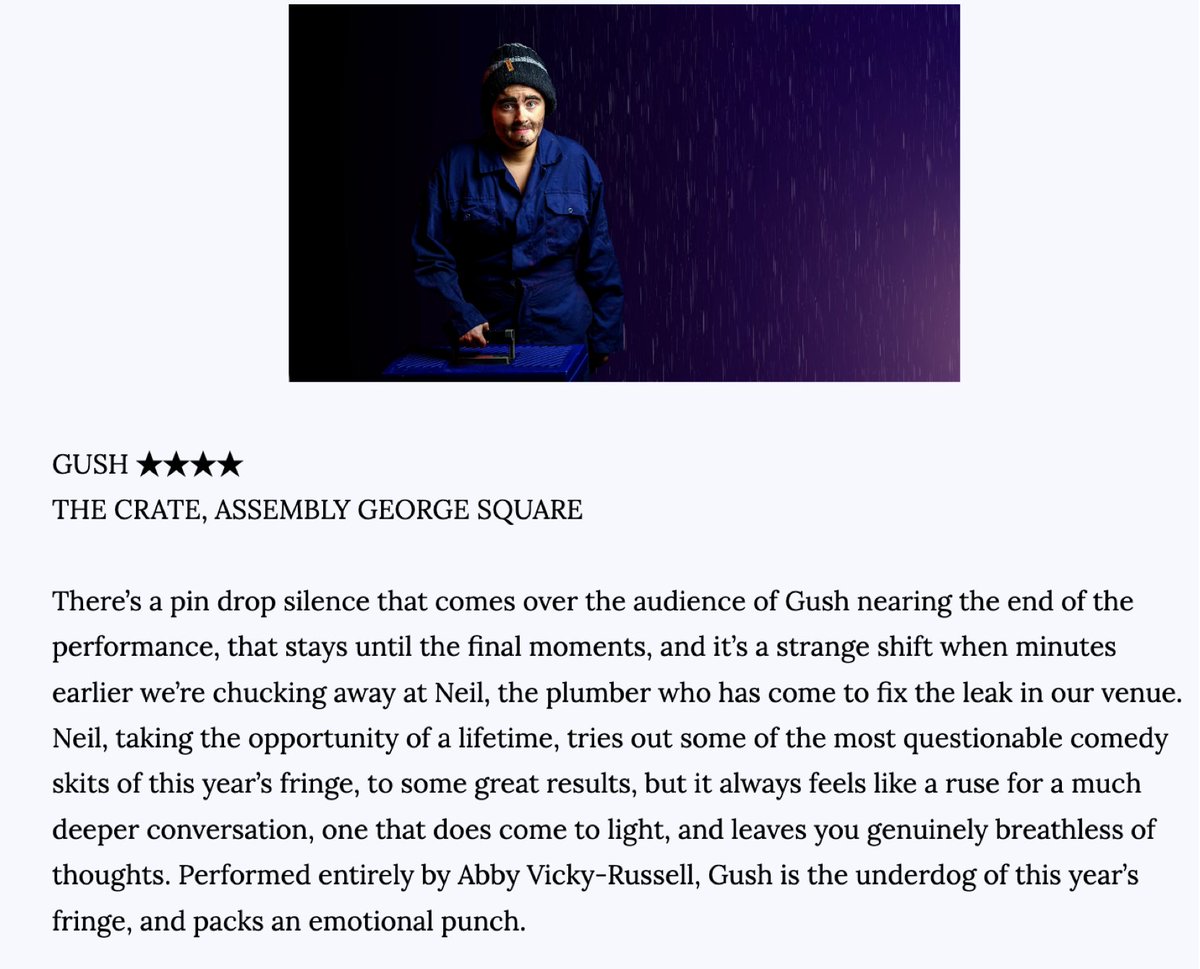 wow wow it's ★★★★ for the first review for GUSH
from <a href="/TheatreCreative/">CreativeReviewsUK</a> 

"Gush is the underdog of this year's fringe, and packs an emotional punch"