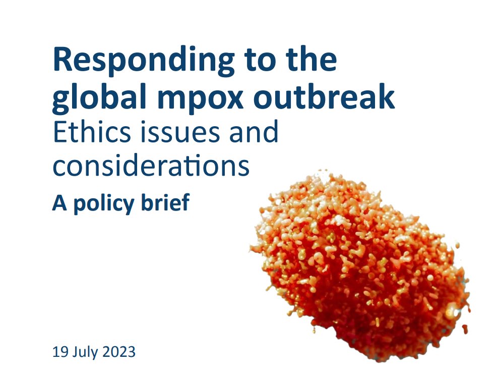 Here's another publication which may be of interest to EE network members. 'Responding to the global mpox outbreak: ethics issues and considerations: a policy brief, 19 July 2023.' Read it here: who.int/publications/i…