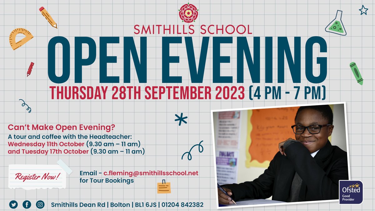 OPEN EVENING 2023

We invite you to our Open Evening event at Smithills School on Thursday 28th September, 4pm - 7pm.

If you can't make the event you can book in for a tour and a coffee with the Headteacher on the dates below...

We look forward to seeing you at the event.