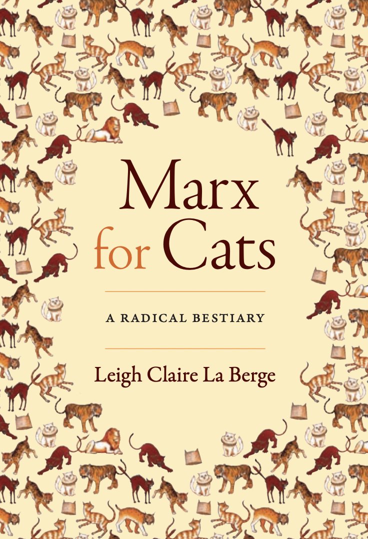 Cat-lovers and Comrades: I'm so excited to share the intro to "Marx for Cats: A Radical Bestiary" now up on <a href="/DukePress/">Duke University Press</a> site. It was a labor of feline love, and a realization of how much work all cats, big and small, have done for Marxism. 

dukeupress.edu/Assets/PubMate…