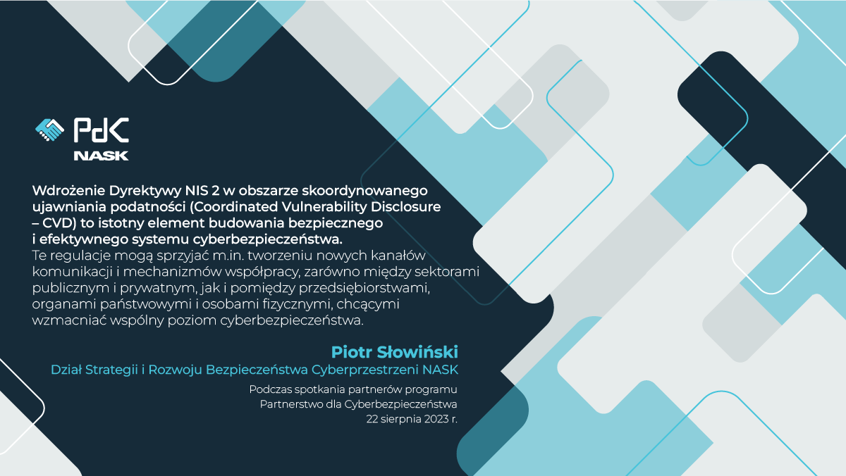 NASK_pl's tweet photo. 💬 Wdrożenie Dyrektywy #NIS2 w obszarze skoordynowanego ujawniania podatności (Coordinated Vulnerability Disclosure – #CVD) to istotny element budowania bezpiecznego i efektywnego systemu #cyberbezpieczeństwo - mówił dziś Piotr Słowiński, ekspert @CyberpolicyN. 

Za nami spotkanie partnerów programu Partnerstwo dla Cyberbezpieczeństwa - inicjatywy NASK, której celem jest budowanie współpracy między wszystkimi podmiotami #KSC. 
Masz pytania? Chcesz dołączyć?
Kontakt: pdc@nask.pl