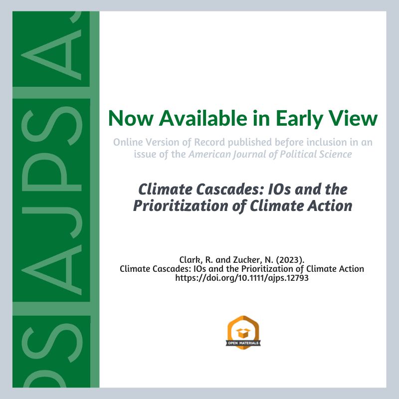 Climate Cascades: IOs and the Prioritization of Climate Action by Richard Clark and Noah Zucker is now available in Early View. @ProfRickyClark @noahzucker ajps.org/2023/08/18/cli…