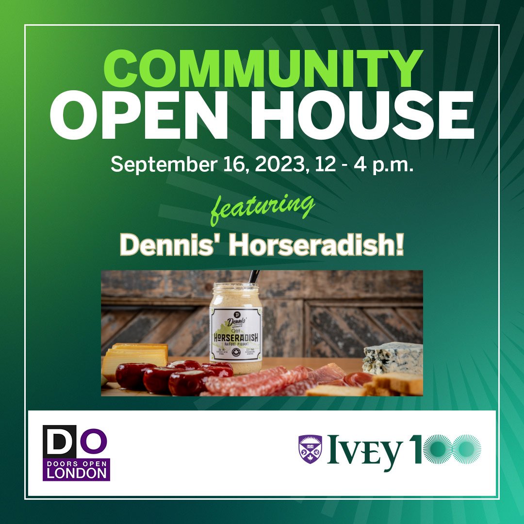 Join us for Ivey’s Community Open House event in partnership with @HeritageCouncil to tour our facility and meet alumni and student-owned food and beverage businesses, including Dennis' Horseradish! Learn more: ivey.uwo.ca/news/events/20… #Ivey100 #DoorsOpenLondon