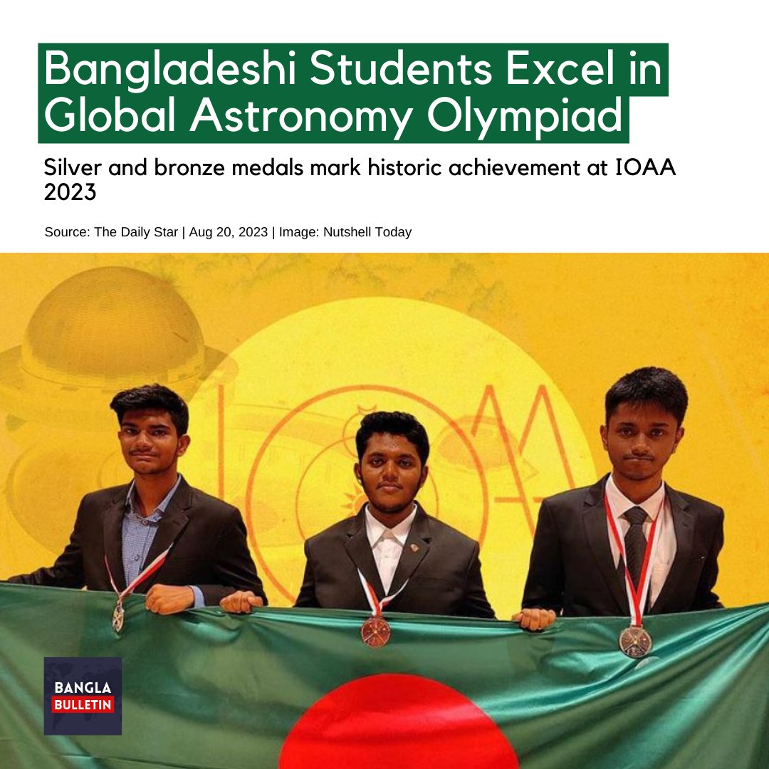 Bangladeshi students win 2 silver, 1 bronze at IOAA 2023. 
Source- The Daily Star
#BangladeshIOAAWinners #AstronomyExcellence #ScientificAchievement #InspiringYoungMinds #IOAA2023 #SilverAndBronze #BangladeshPride