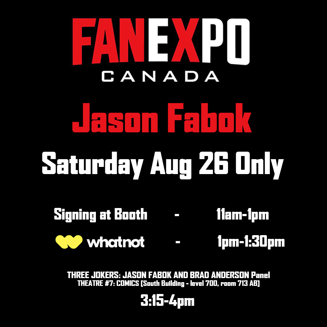 I will be appearing at @fanexpocanada in Toronto, Ontario this Saturday ONLY. Here is my schedule I am doing a @whatnot stream so everyone who cant make it can get stuff from the show. and @comicbrad and I will be doing a BATMAN: THREE JOKERS panel in the afternoon!