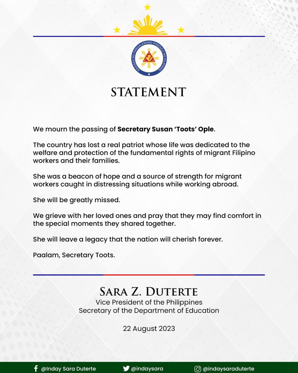 We mourn the passing of Secretary Susan ‘Toots’ Ople.

The country has lost a real patriot whose life was dedicated to the welfare and protection of the fundamental rights of migrant Filipino workers and their families.

She was a beacon of hope and a source of strength for