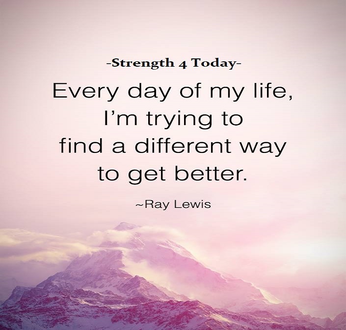 Strengthfor2day's tweet photo. Everyday of My Life,
I'm Trying To Find A Different Way
To Get Better.
--Ray Lewis
#Everyday #Life #DifferentWay #GetBetter #RecoveryPosse #Strengthfor2day https://t.co/MUz4TLVh1s
