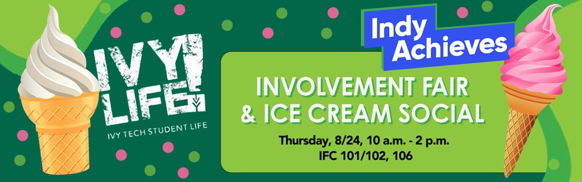 Join us for the Ivy Life Involvement Fair and Indy Achieves Ice Cream Social this Thursday, August 28th from 10 am to 2 pm at IFC 101/102, 106. Come explore how Indy Achieves programs can help you reach your goals and meet your <a href="/IvyTechCC/">Ivy Tech</a> coaches.
