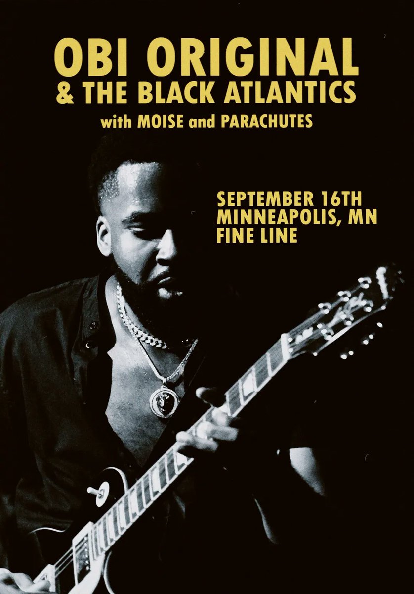 FineLineMPLS's tweet image. Just Announced: Obi Original (@obronte) and the Black Atlantics - Original Composition EP Release Show with @parachutesmusic and @moise__ at the Fine Line on Saturday, September 16.

On sale now → firstavenue.me/3P5SAuL