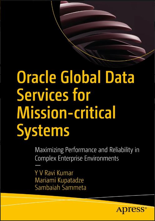 Y V Ravi Kumar (PostgreSQL/MySQL/MongoDB/Oracle) (@yvrk1973) on Twitter photo Book released today.
<a href="/Oracle/">Oracle</a> Global Data Services for Mission-critical Systems
link.springer.com/book/10.1007/9…
<a href="/OracleSharding/">Oracle Sharding</a> <a href="/CloudWorld/">Oracle CloudWorld</a> <a href="/mariam_kupa/">mariam.kupa (OCM)</a> <a href="/Apress/">Apress</a> <a href="/biju_thomas/">Biju Thomas</a> <a href="/OracleDatabase/">Oracle Database</a> <a href="/OracleCloud/">Oracle Cloud</a> <a href="/Oracle_Edu/">Oracle University</a> <a href="/oraclepartners/">Oracle Partner Community</a> <a href="/OracleDevs/">Oracle Developers</a> <a href="/sandeshr/">Sandesh Rao</a> <a href="/RACMasterPM/">Anil Nair</a> <a href="/oracle_ckpt/">Nassyam Basha</a> Book released today.
<a href="/Oracle/">Oracle</a> Global Data Services for Mission-critical Systems
link.springer.com/book/10.1007/9…
<a href="/OracleSharding/">Oracle Sharding</a> <a href="/CloudWorld/">Oracle CloudWorld</a> <a href="/mariam_kupa/">mariam.kupa (OCM)</a> <a href="/Apress/">Apress</a> <a href="/biju_thomas/">Biju Thomas</a> <a href="/OracleDatabase/">Oracle Database</a> <a href="/OracleCloud/">Oracle Cloud</a> <a href="/Oracle_Edu/">Oracle University</a> <a href="/oraclepartners/">Oracle Partner Community</a> <a href="/OracleDevs/">Oracle Developers</a> <a href="/sandeshr/">Sandesh Rao</a> <a href="/RACMasterPM/">Anil Nair</a> <a href="/oracle_ckpt/">Nassyam Basha</a>