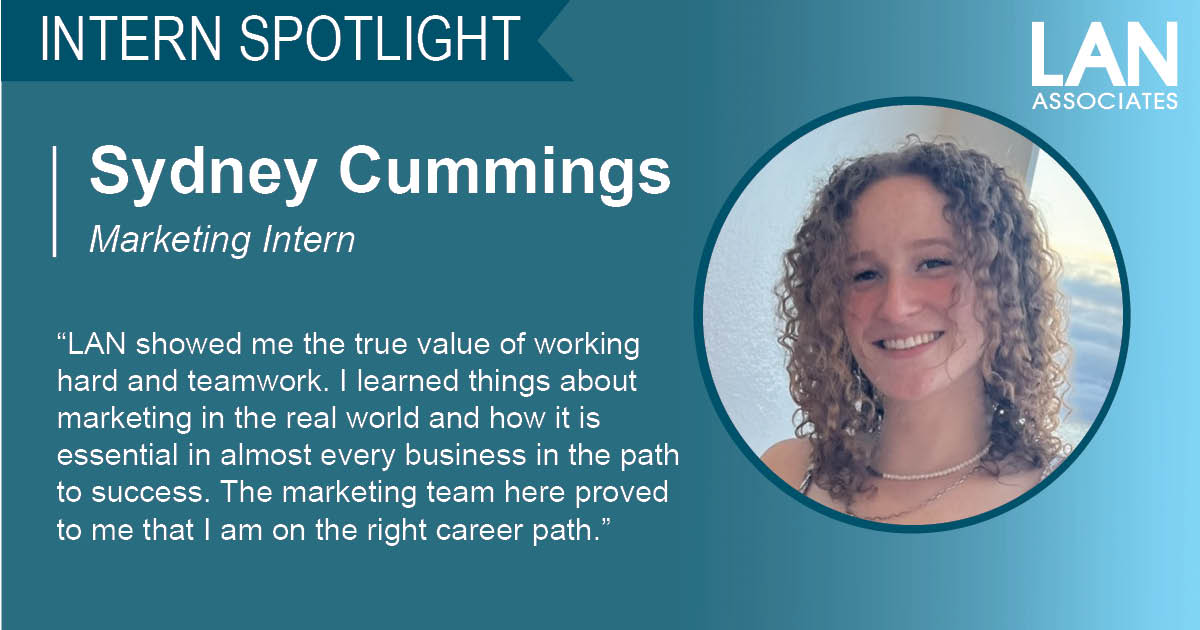 In her second internship at LAN, Sydney Cummings was an #intern in our #marketing department! She took on challenging tasks &amp; learned essential work ethics &amp; teamwork lessons. Thanks to LAN’s interns for their hard work this summer; we wish you the best in your future careers!
