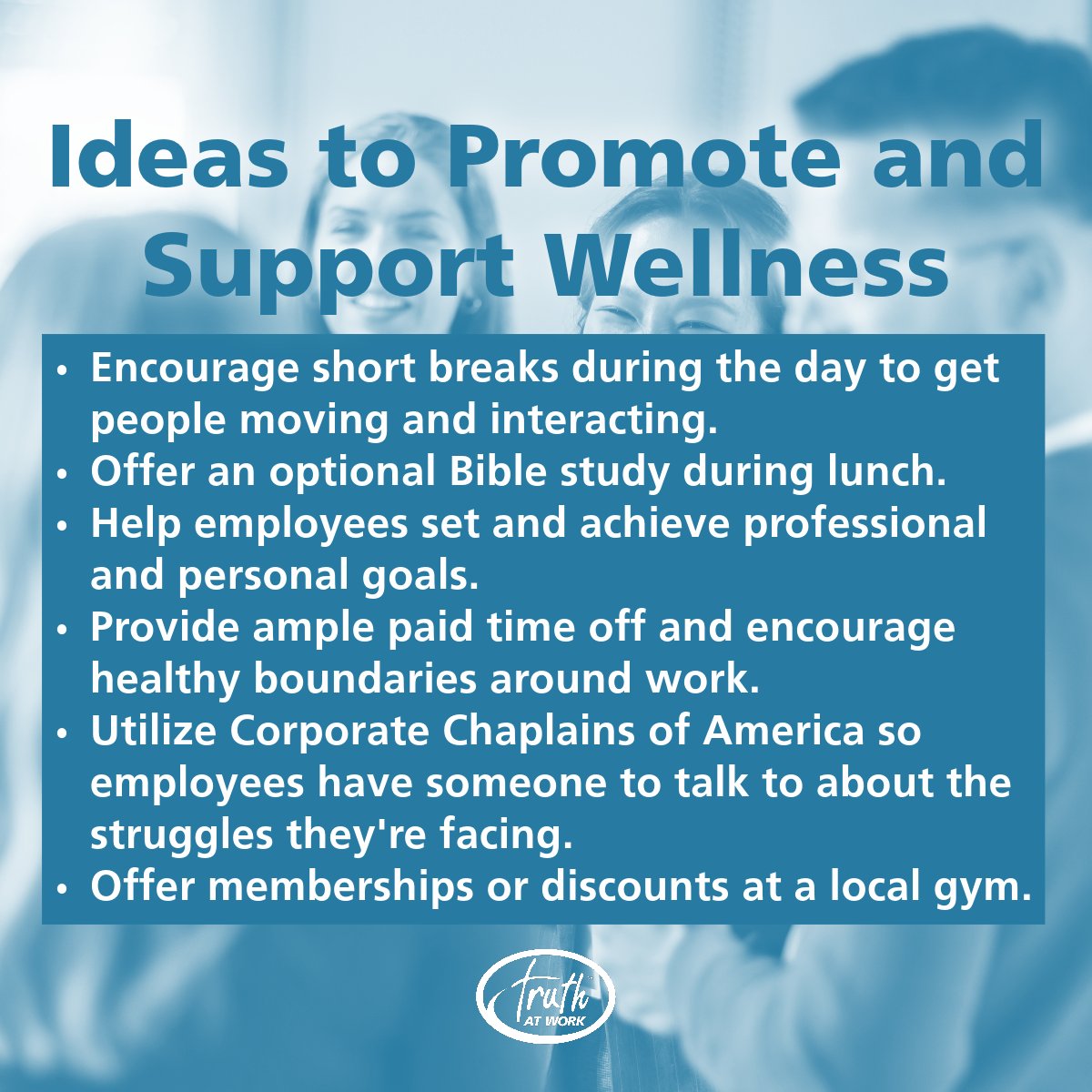 August is National Wellness Month! One way you can use your business as a ministry is to promote wellness amongst your team.

How are you supporting the holistic health of your team? As the leader, how are you investing in your own wellness?

#TruthAtWork #businessasmission