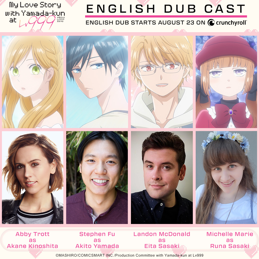 The English dub of My Love Story with Yamada-kun at Lv999 starts streaming on August 23! @AbbyTrott is Akane Kinoshita 💖 @ThatStephenFu is Akito Yamada 🎧 @McMovieMan is Eita Sasaki 👑 @MichelleAMarie is Runa Sasaki 🎀