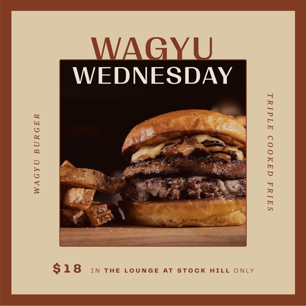✨ Let Stock Hill grill you up a burger, it's too hot to do it at home.

WAGYU WEDNESDAY IS A LOUNGE ONLY PROMOTION. RESERVATIONS ARE NOT ACCEPTED.